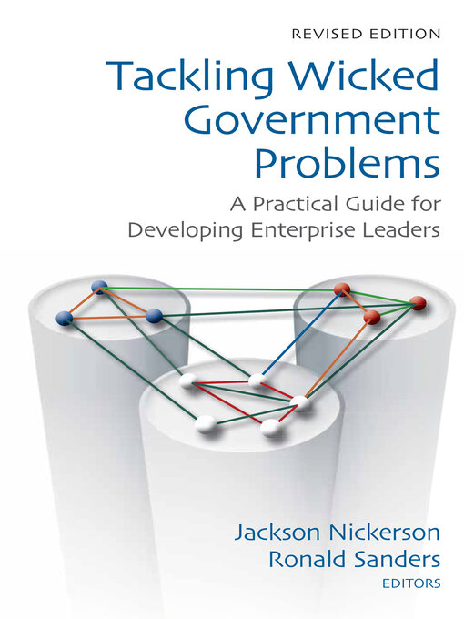 Title details for Tackling Wicked Government Problems by Jackson Nickerson - Available